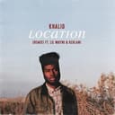 Location (feat. Lil Wayne & Kehlani) (Remix) by Khalid cover