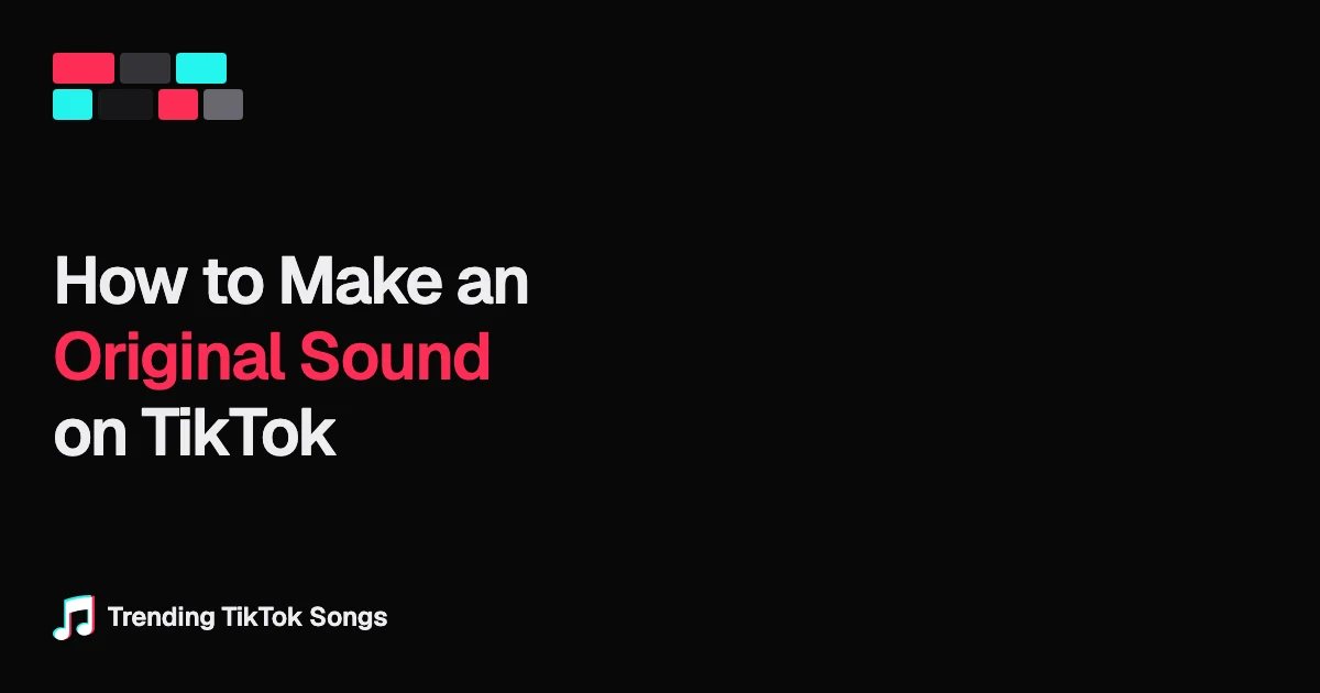 How to Make an Original Sound on TikTok