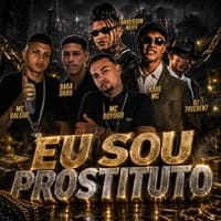 Eu Sou Prostituto by mc boyugo & Anderson Neiff & Kaue Mc & DJ Thseven7 cover