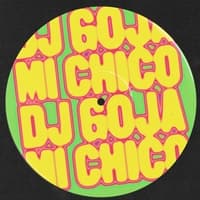 Mi Chico by DJ Goja cover