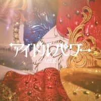 IDOLPOWER by M!LK cover