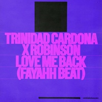 Love Me Back (Fayahh Beat) by Trinidad Cardona & Robinson cover