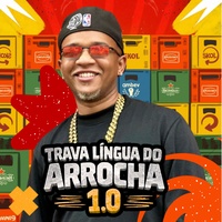 Trava Língua do Arrocha 1.0: Soca no Meu Xerecão / Saco de Gelinho / Vatapá /  Cajazeiras / Vitoria by Ts Do Arrocha cover