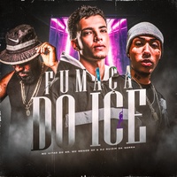Fumaça do ice by DJ GUIZIN DA SERRA & Mc Menor Rf & Mc Vitão do Sr cover