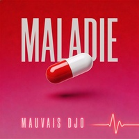 Maladie by Mauvais djo cover