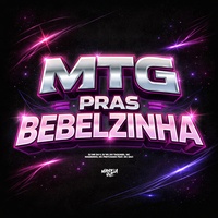 Capa de MTG PRAS BEBELZINHA (feat. MC Saci), de DJ MK DA V & Dj wl do taquaril & Mc Magrinho & Mc Pretchako