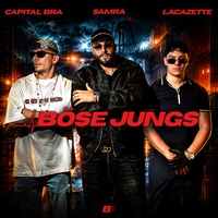 Böse Jungs by Capital Bra & Samra & LACAZETTE cover